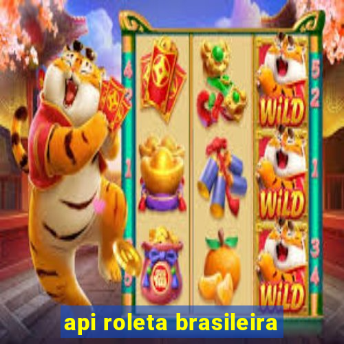 api roleta brasileira