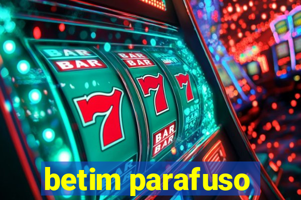 betim parafuso