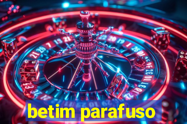 betim parafuso