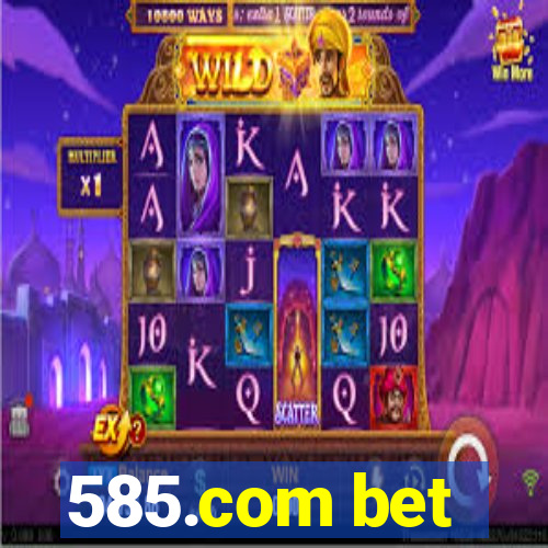 585.com bet