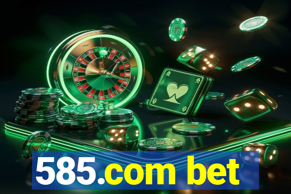 585.com bet