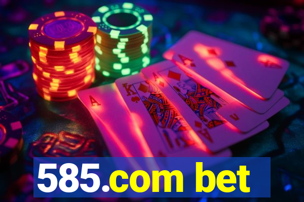 585.com bet
