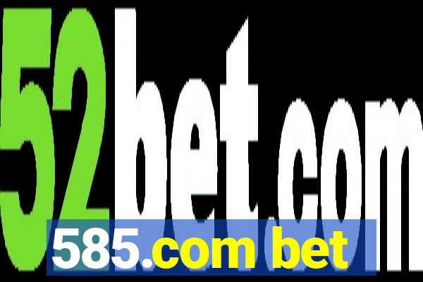 585.com bet