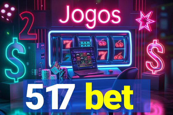 517 bet