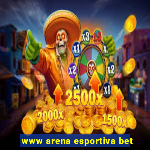 www arena esportiva bet