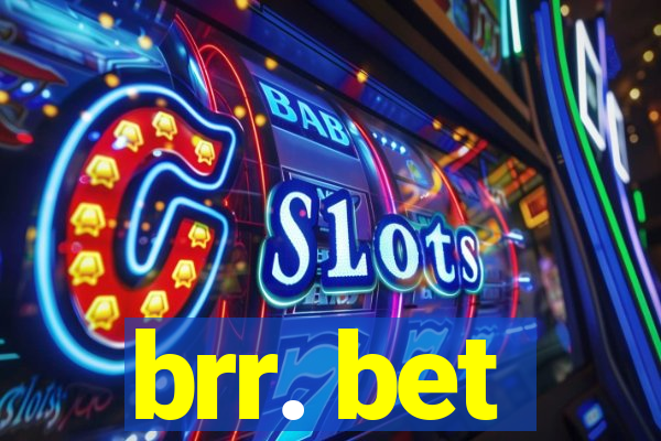 brr. bet
