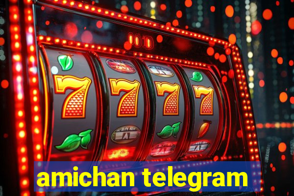 amichan telegram