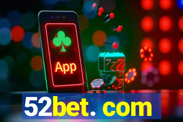 52bet. com