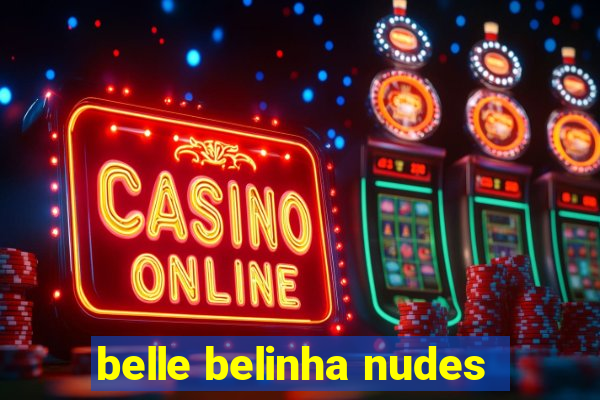 belle belinha nudes