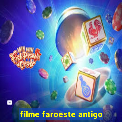 filme faroeste antigo