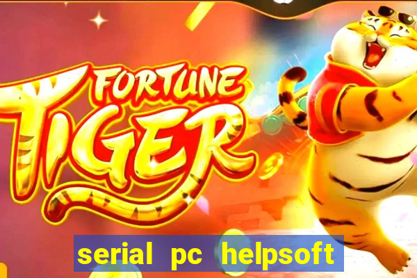 serial pc helpsoft driver updater