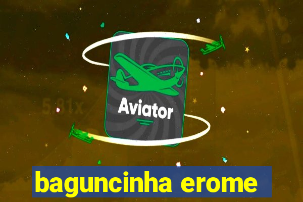baguncinha erome