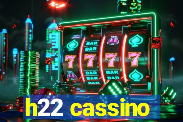h22 cassino