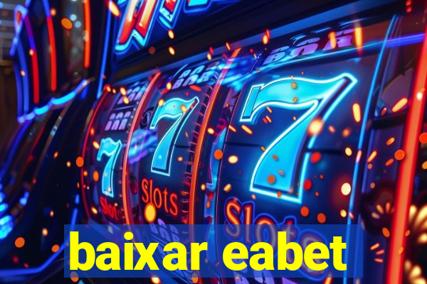 baixar eabet