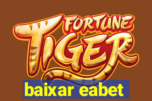 baixar eabet