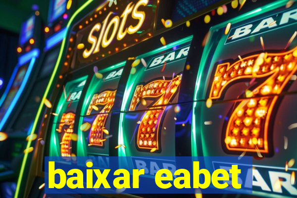 baixar eabet