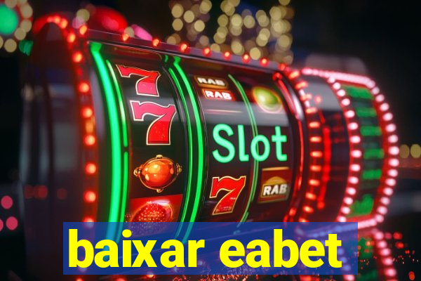 baixar eabet