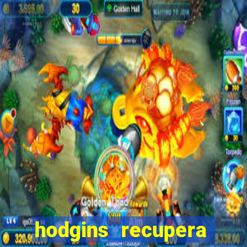 hodgins recupera sua fortuna