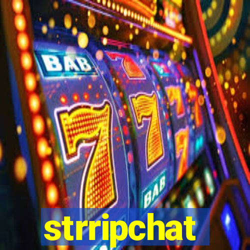 strripchat