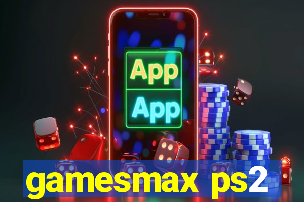 gamesmax ps2
