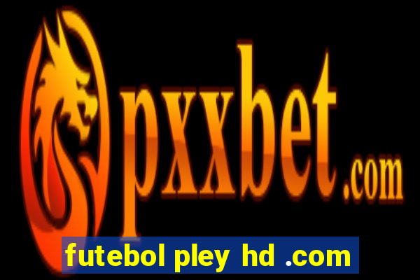 futebol pley hd .com