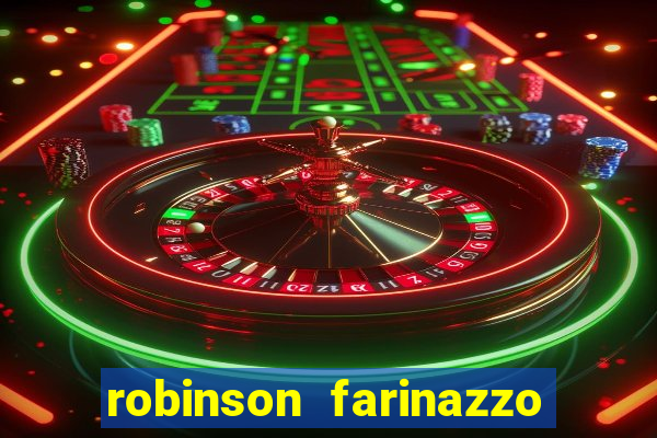 robinson farinazzo biografia wikipedia