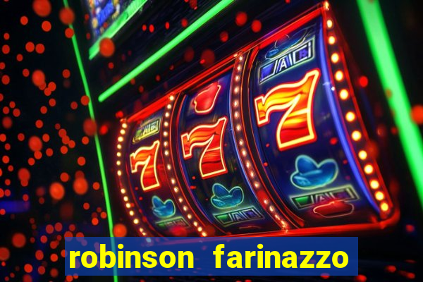robinson farinazzo biografia wikipedia
