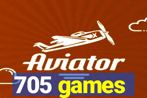 705 games