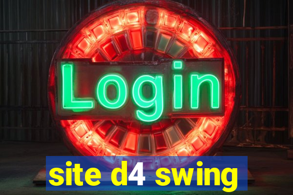 site d4 swing