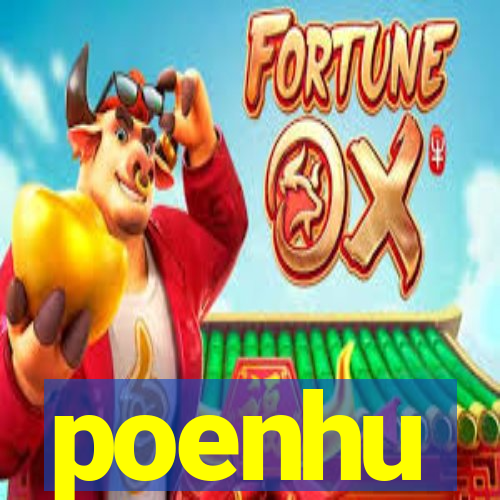 poenhu