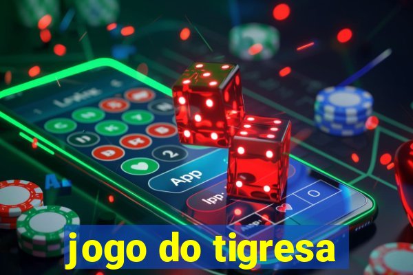jogo do tigresa