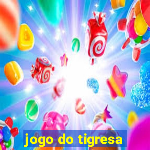 jogo do tigresa
