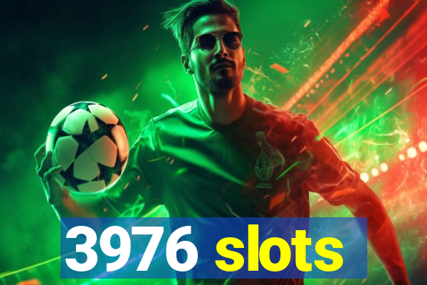 3976 slots