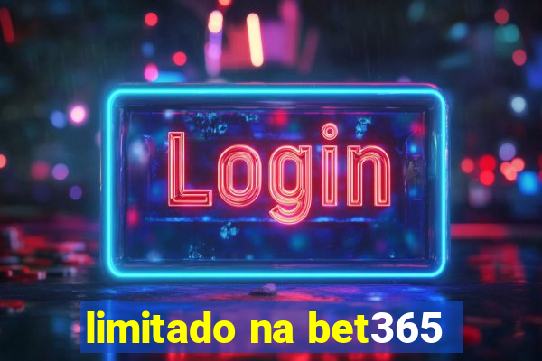 limitado na bet365