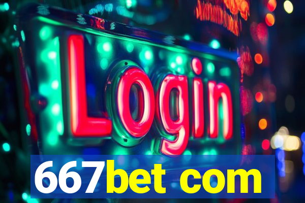 667bet com