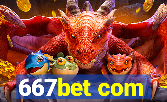 667bet com