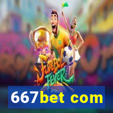667bet com