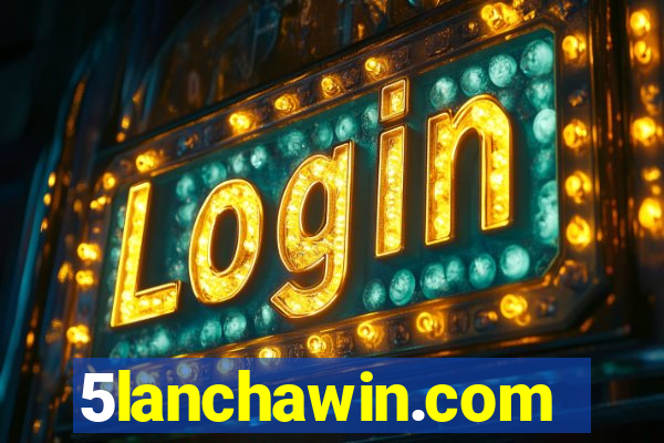5lanchawin.com