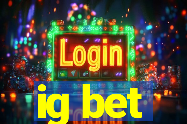 ig bet