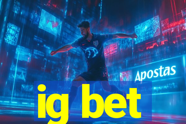 ig bet
