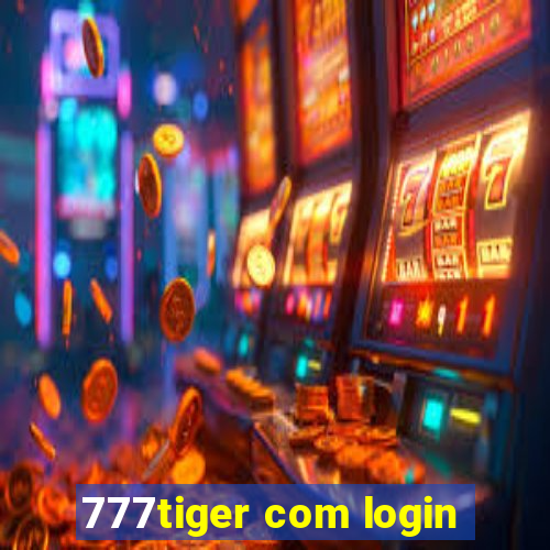 777tiger com login