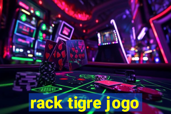 rack tigre jogo