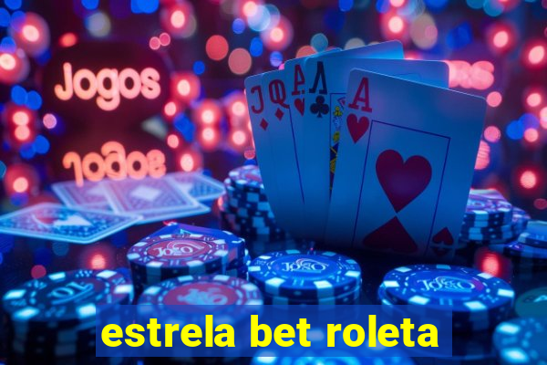 estrela bet roleta