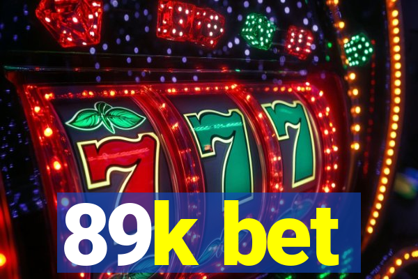 89k bet