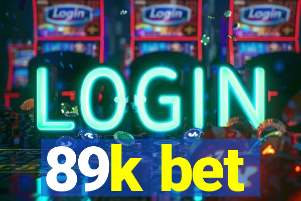 89k bet