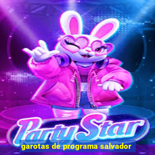 garotas de programa salvador