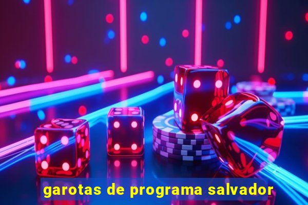 garotas de programa salvador