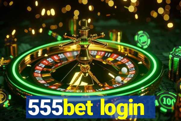 555bet login