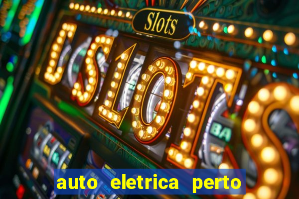 auto eletrica perto de mim