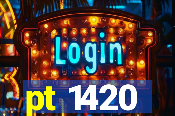 pt 1420